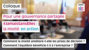 Table ronde : « Comment la mixité améliore-t-elle les prises de décision ? » – Colloque #JamaisSansElles