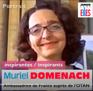 [Vidéo] Inspirantes / Inspirants : Muriel Domenach, ambassadrice de France auprès de l’OTAN