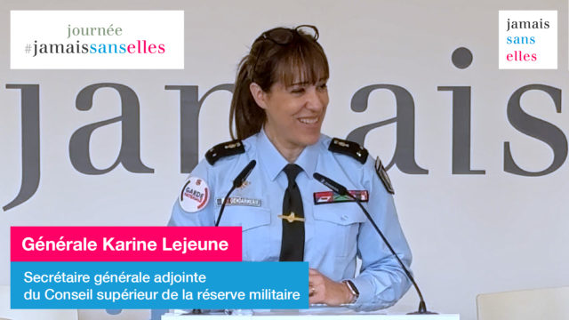[Vidéo] Karine Lejeune : Générale de la Gendarmerie Nationale et engagée au service de l’égalité
