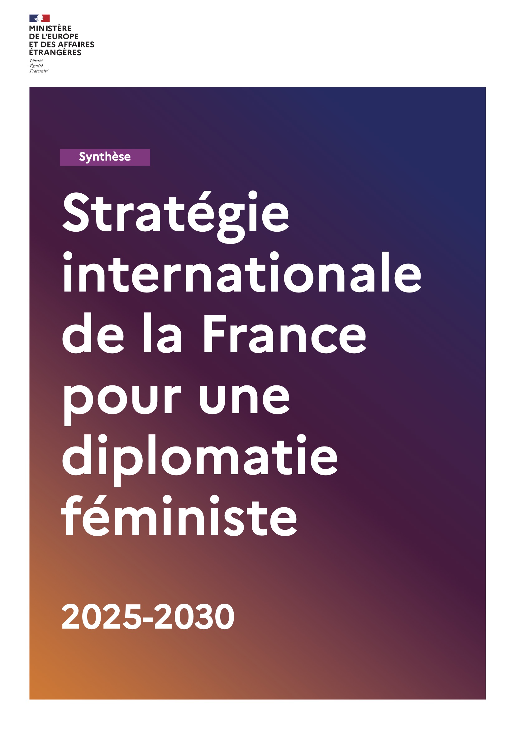 Stratégie internationale de la France pour une diplomatie féministe 2025-2030.